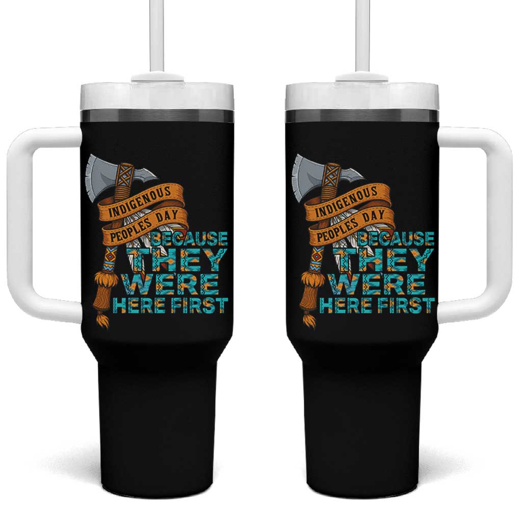 Indigenous People Tumbler With Handle Native American Day Because They Were Here First