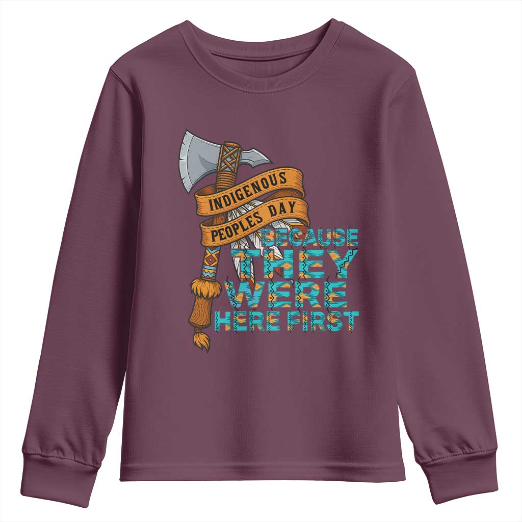 Indigenous People Youth Sweatshirt Native American Day Because They Were Here First - Wonder Print Shop