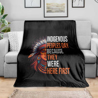 Native American Day Throw Blanket Indigenous People Day Because They Were Here First - Wonder Print Shop