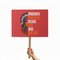 Native American Day Protest Sign Indigenous People Day Because They Were Here First - Wonder Print Shop