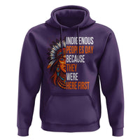 Native American Day Hoodie Indigenous People Day Because They Were Here First - Wonder Print Shop