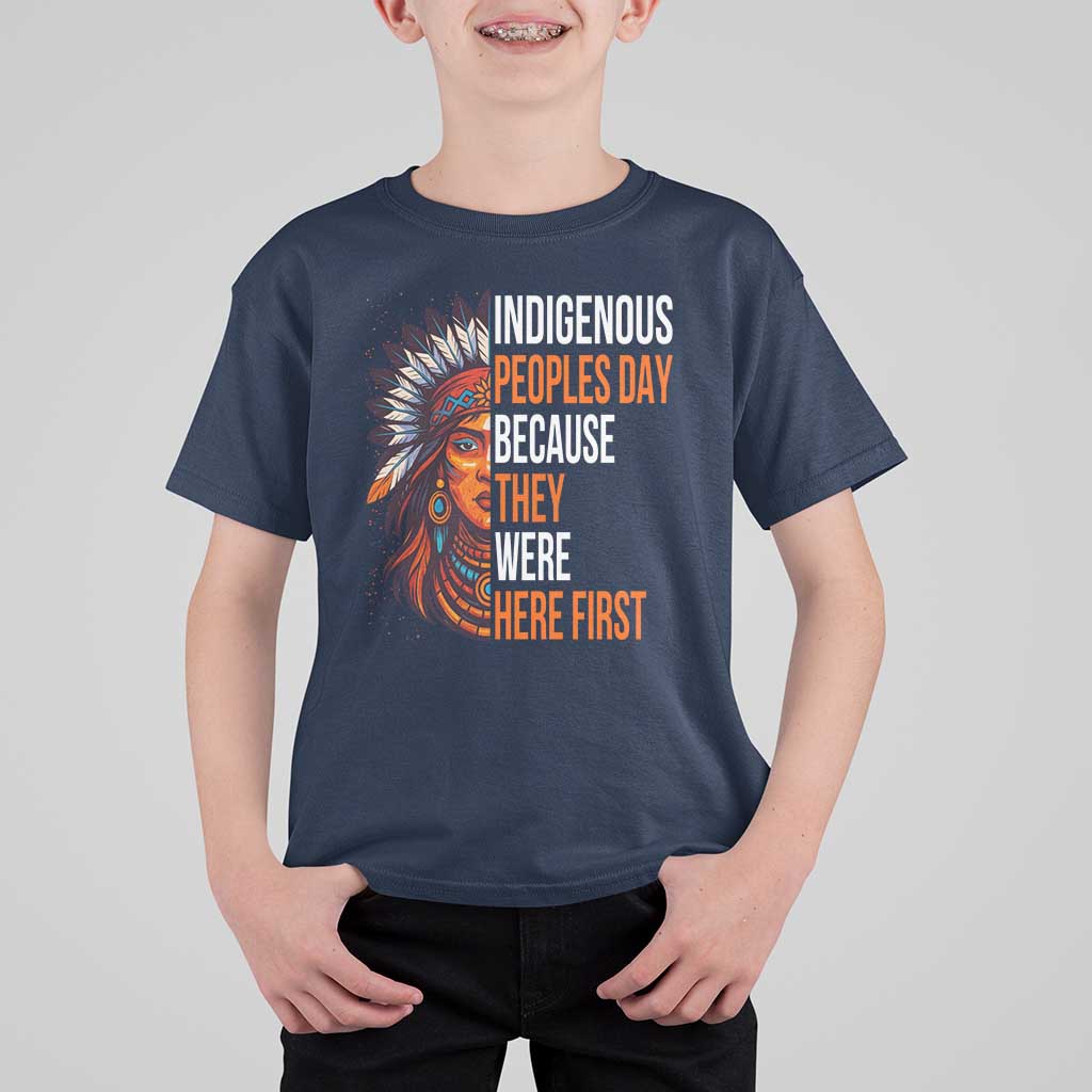 Native American Day T Shirt For Kid Indigenous People Day Because They Were Here First - Wonder Print Shop