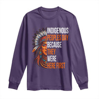Native American Day Long Sleeve Shirt Indigenous People Day Because They Were Here First - Wonder Print Shop