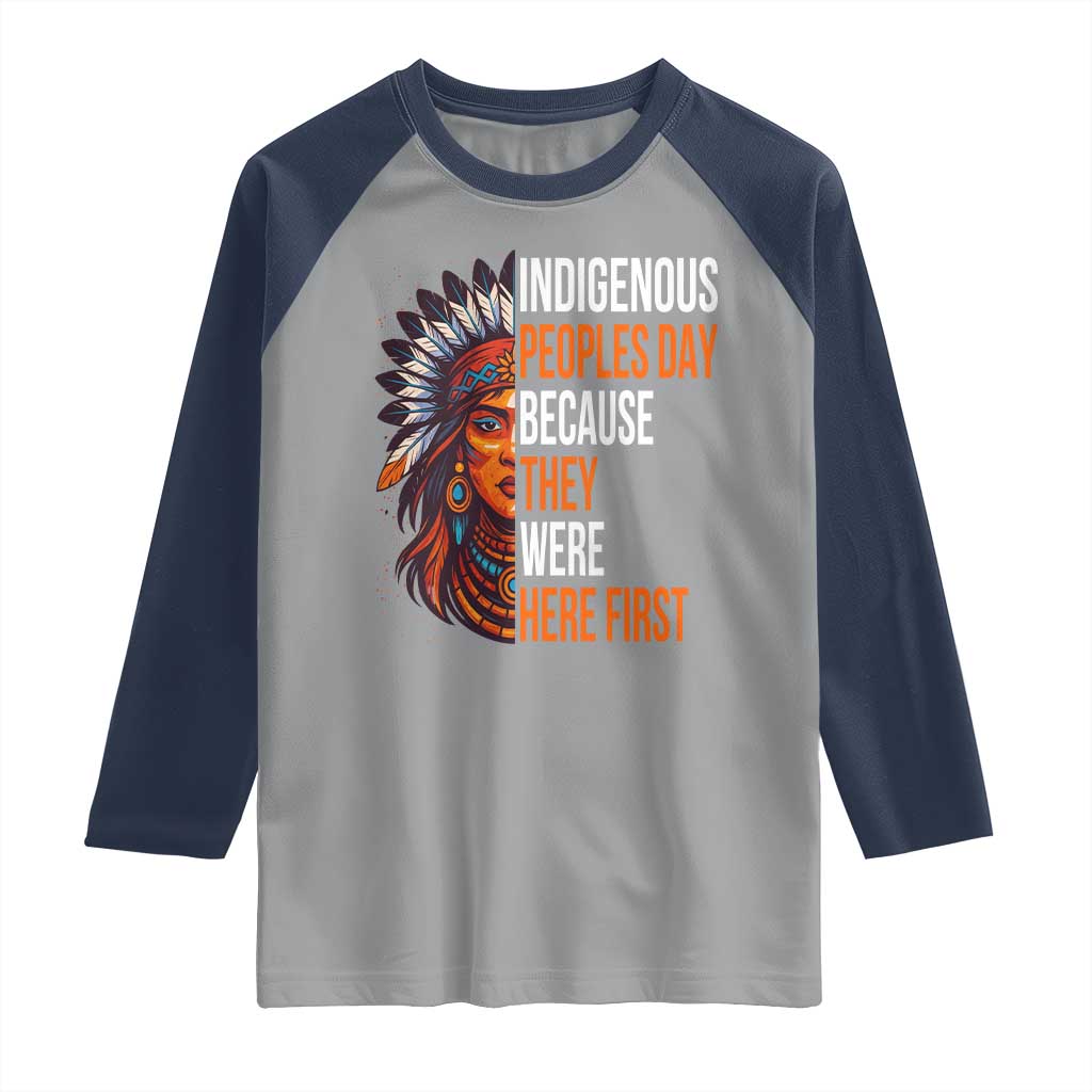 Native American Day Raglan Shirt Indigenous People Day Because They Were Here First - Wonder Print Shop