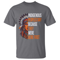 Native American Day T Shirt Indigenous People Day Because They Were Here First - Wonder Print Shop