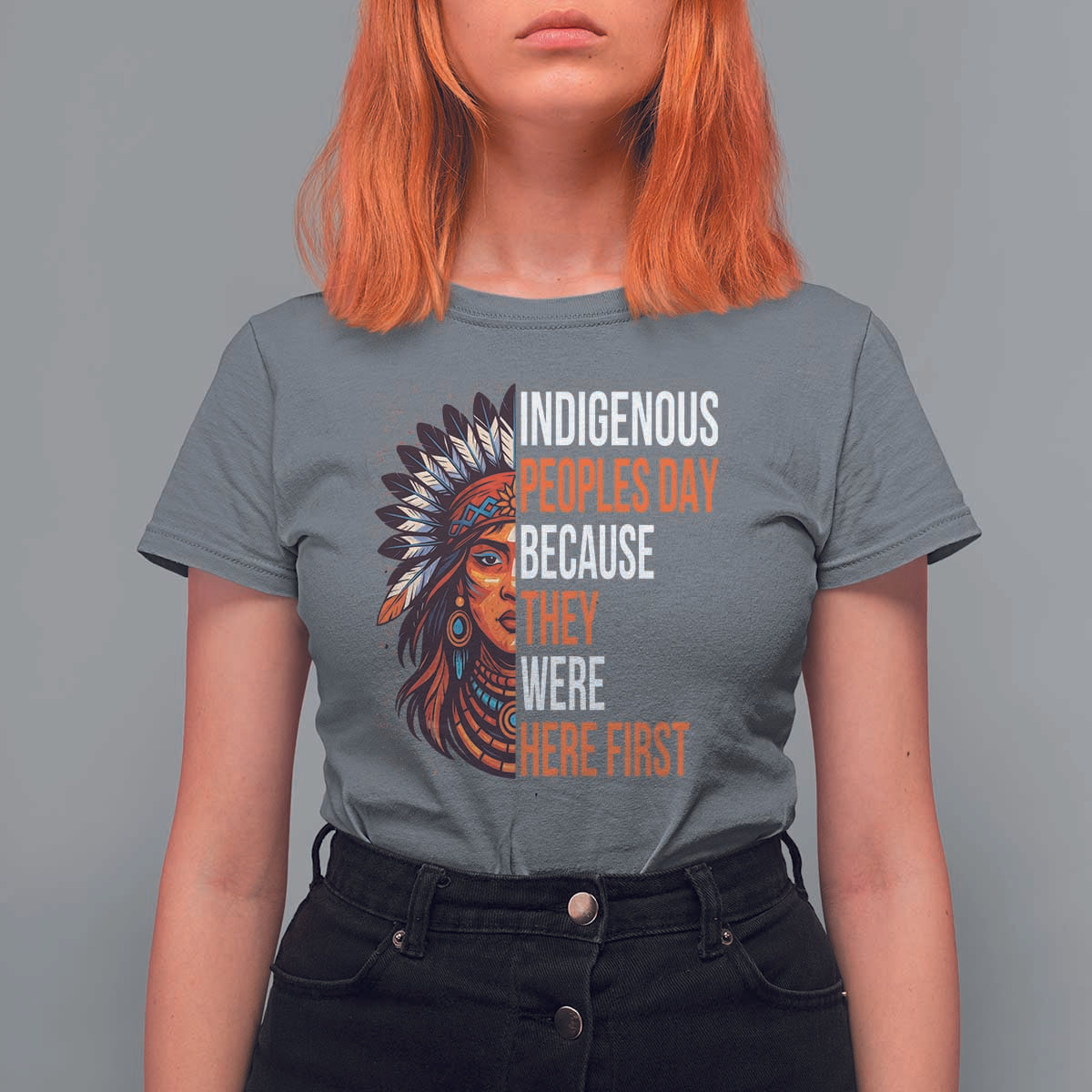Native American Day T Shirt For Women Indigenous People Day Because They Were Here First - Wonder Print Shop
