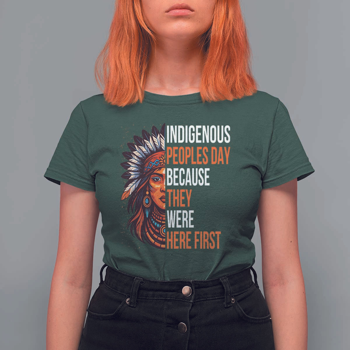 Native American Day T Shirt For Women Indigenous People Day Because They Were Here First - Wonder Print Shop