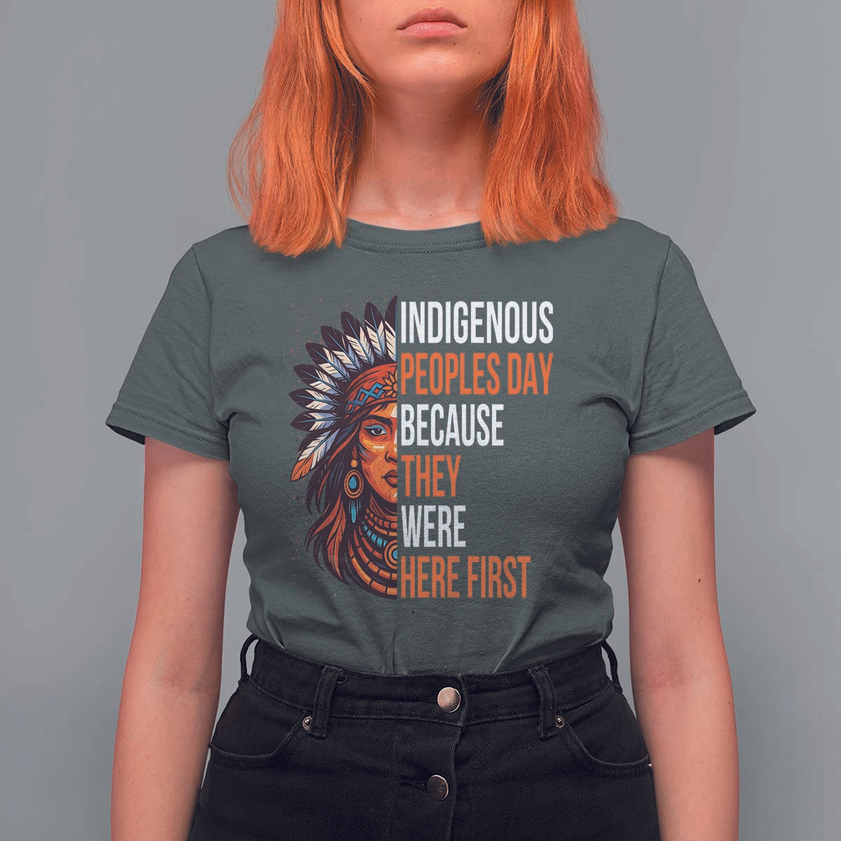 Native American Day T Shirt For Women Indigenous People Day Because They Were Here First - Wonder Print Shop