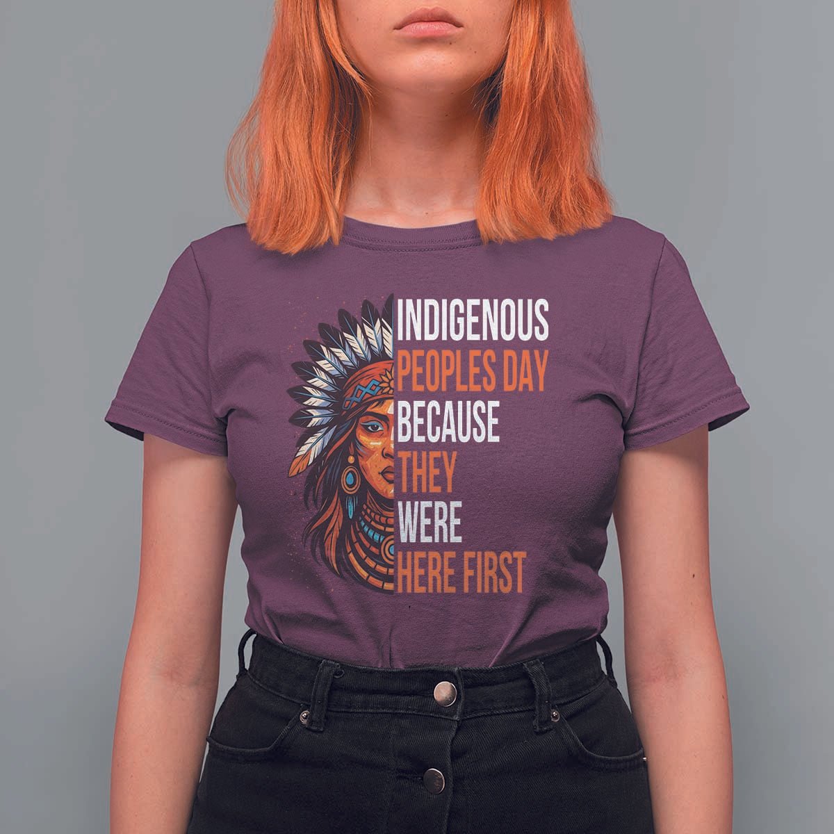 Native American Day T Shirt For Women Indigenous People Day Because They Were Here First - Wonder Print Shop