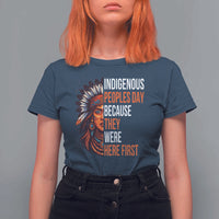 Native American Day T Shirt For Women Indigenous People Day Because They Were Here First - Wonder Print Shop