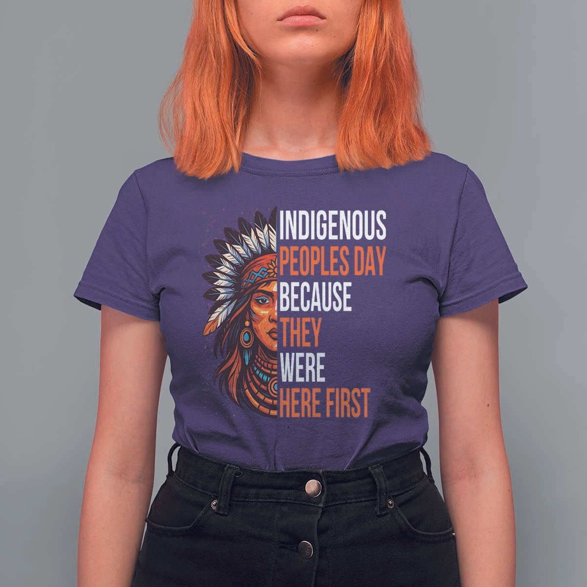 Native American Day T Shirt For Women Indigenous People Day Because They Were Here First - Wonder Print Shop