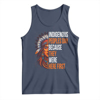 Native American Day Tank Top Indigenous People Day Because They Were Here First - Wonder Print Shop