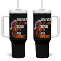 Native American Day Tumbler With Handle Indigenous People Day Because They Were Here First