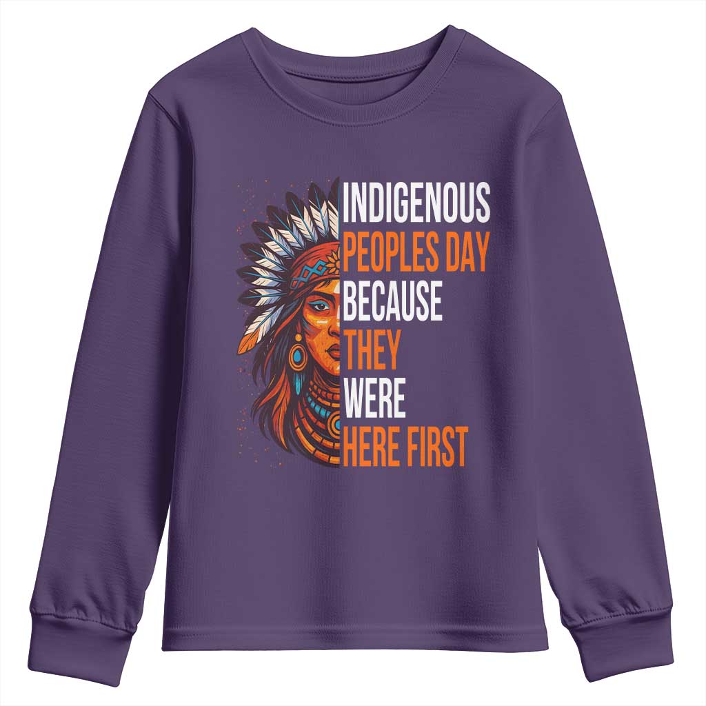 Native American Day Youth Sweatshirt Indigenous People Day Because They Were Here First - Wonder Print Shop