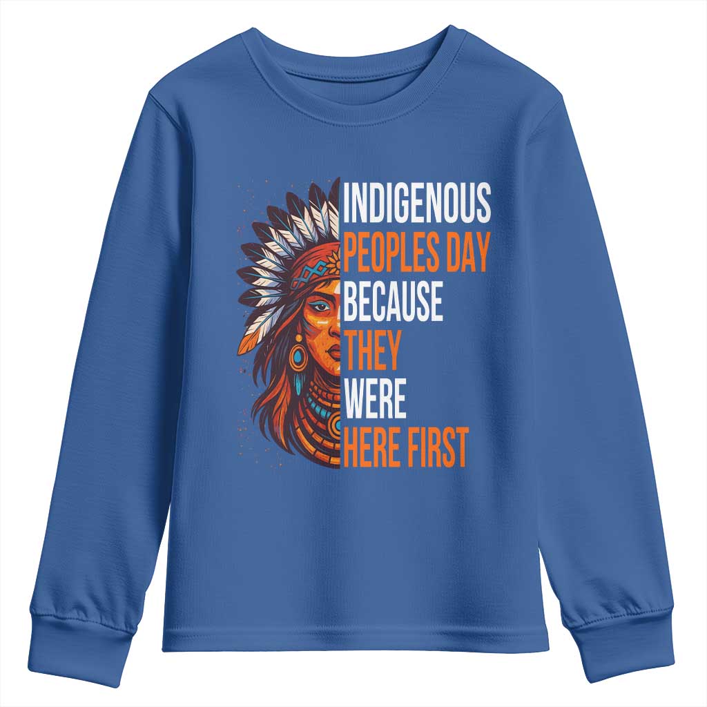 Native American Day Youth Sweatshirt Indigenous People Day Because They Were Here First - Wonder Print Shop