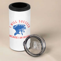 I Will Succeed Because I Am Insane 4 in 1 Can Cooler Tumbler Funny Jimothy Raccoon Meme