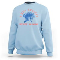 I Will Succeed Because I Am Insane Sweatshirt Funny Jimothy Raccoon Meme