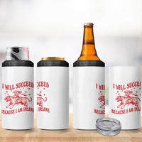 I Will Succeed Because I Am Insane 4 in 1 Can Cooler Tumbler Funny Cowgirl Tiger Sarcastic Humor