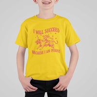 I Will Succeed Because I Am Insane T Shirt For Kid Funny Cowgirl Tiger Sarcastic Humor