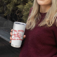 I Will Succeed Because I Am Insane Tumbler Cup Funny Cowgirl Tiger Sarcastic Humor