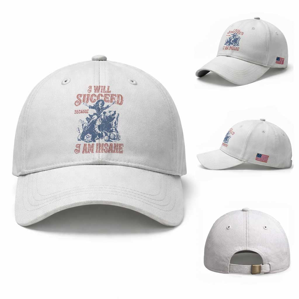 I Will Succeed Because I Am Insane Baseball Cap Funny Cowgirl Western Sarcastic