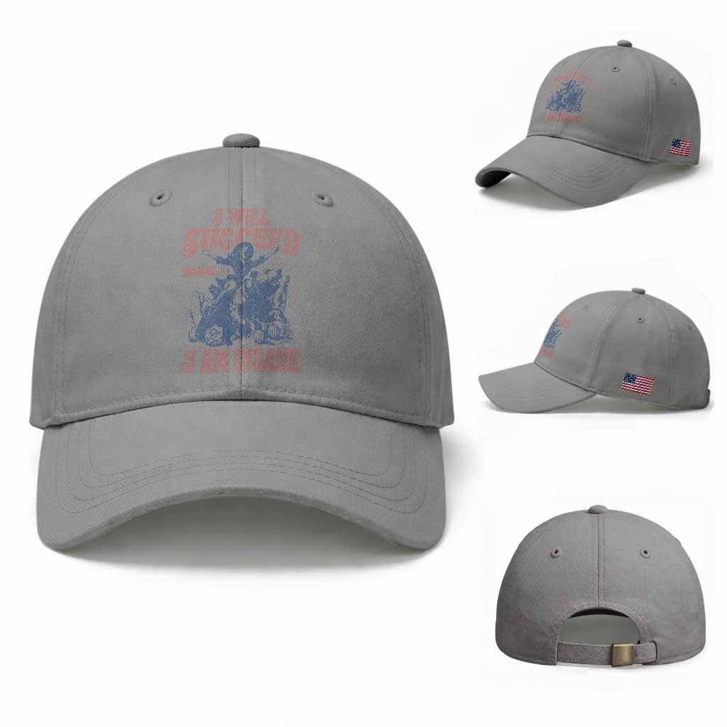 I Will Succeed Because I Am Insane Baseball Cap Funny Cowgirl Western Sarcastic