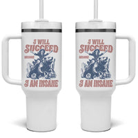 I Will Succeed Because I Am Insane Tumbler With Handle Funny Cowgirl Western Sarcastic