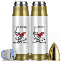 I Will Succeed Because I Am Insane Bullet Tumbler Funny Frog Sarcastic Humor
