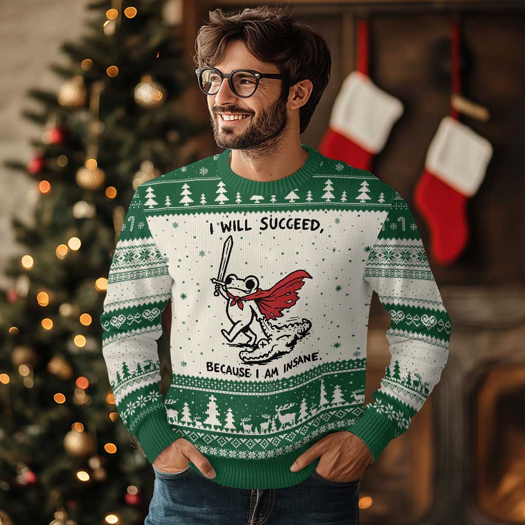 I Will Succeed Because I Am Insane Ugly Christmas Sweater Funny Frog Sarcastic Humor