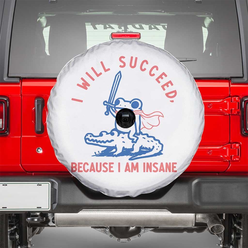 I Will Succeed Because I Am Insane Spare Tire Cover Funny Frog Riding Crocodile Sarcastic Humor