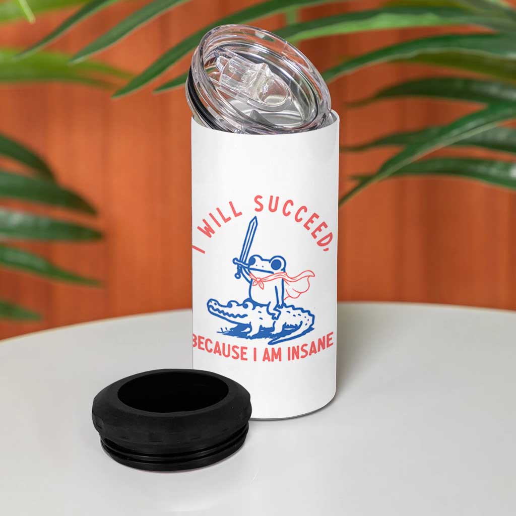 I Will Succeed Because I Am Insane 4 in 1 Can Cooler Tumbler Funny Frog Riding Crocodile Sarcastic Humor