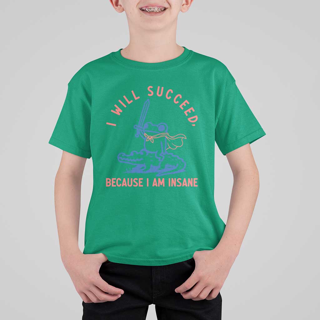 I Will Succeed Because I Am Insane T Shirt For Kid Funny Frog Riding Crocodile Sarcastic Humor