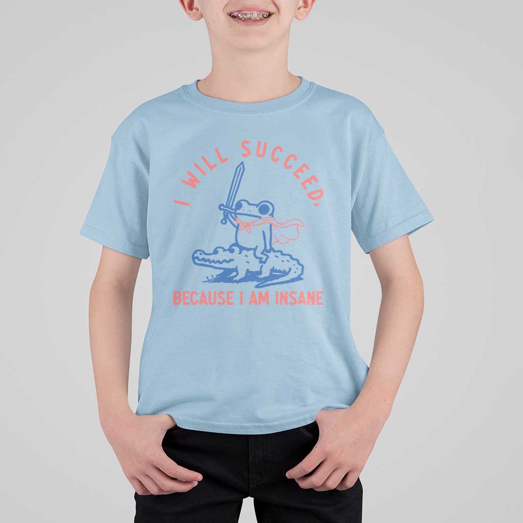 I Will Succeed Because I Am Insane T Shirt For Kid Funny Frog Riding Crocodile Sarcastic Humor