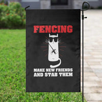 Funny Cat Fencing Garden Flag Make Me New Friends And Stab Them - Wonder Print Shop