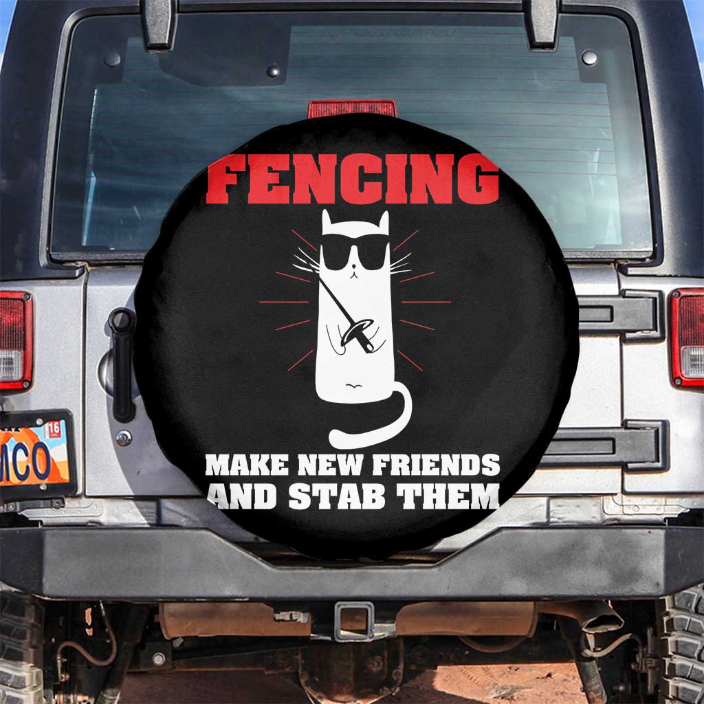 Funny Cat Fencing Spare Tire Cover Make Me New Friends And Stab Them - Wonder Print Shop
