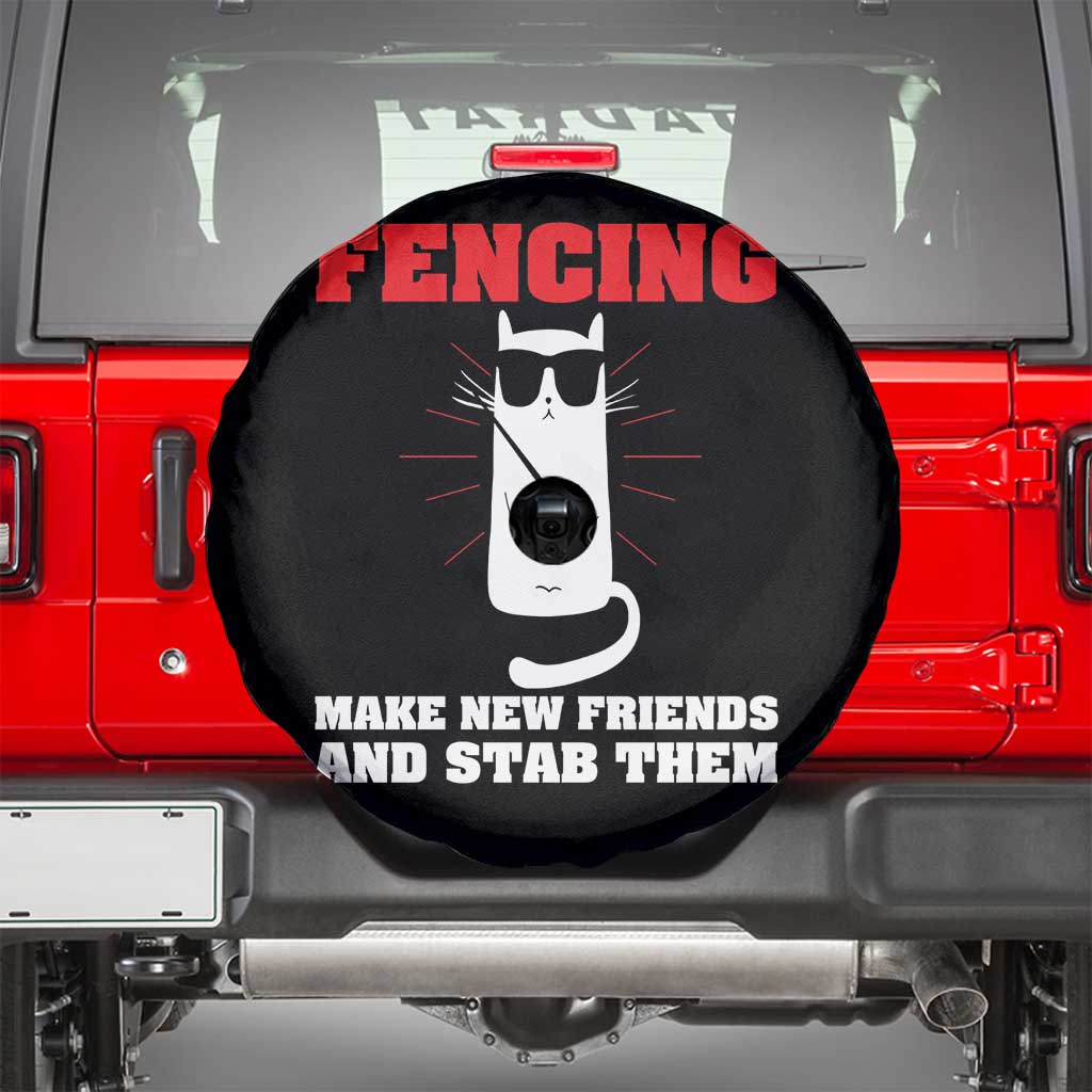Funny Cat Fencing Spare Tire Cover Make Me New Friends And Stab Them - Wonder Print Shop