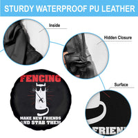 Funny Cat Fencing Spare Tire Cover Make Me New Friends And Stab Them - Wonder Print Shop