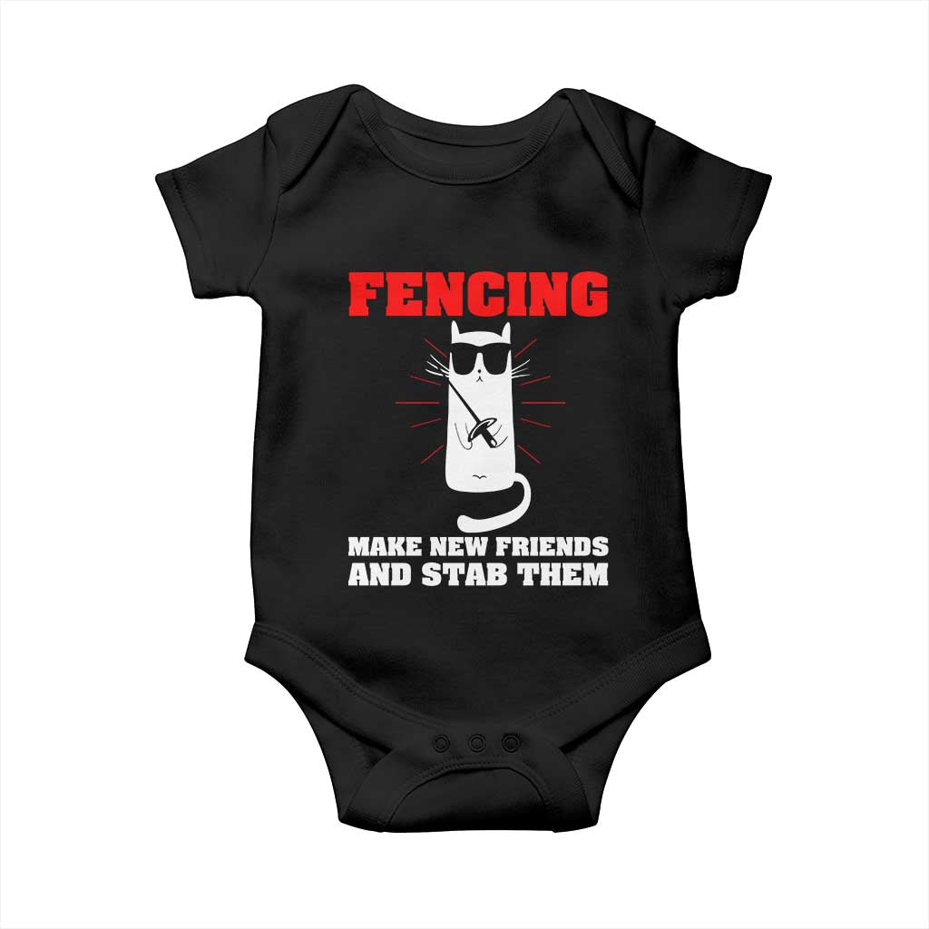 Funny Cat Fencing Baby Onesie Make Me New Friends And Stab Them - Wonder Print Shop