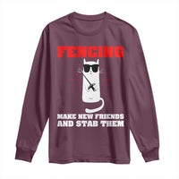 Funny Cat Fencing Long Sleeve Shirt Make Me New Friends And Stab Them - Wonder Print Shop