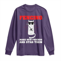 Funny Cat Fencing Long Sleeve Shirt Make Me New Friends And Stab Them - Wonder Print Shop