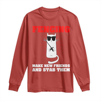 Funny Cat Fencing Long Sleeve Shirt Make Me New Friends And Stab Them - Wonder Print Shop