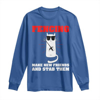 Funny Cat Fencing Long Sleeve Shirt Make Me New Friends And Stab Them - Wonder Print Shop