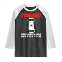 Funny Cat Fencing Raglan Shirt Make Me New Friends And Stab Them - Wonder Print Shop