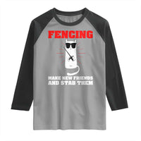 Funny Cat Fencing Raglan Shirt Make Me New Friends And Stab Them - Wonder Print Shop