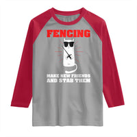 Funny Cat Fencing Raglan Shirt Make Me New Friends And Stab Them - Wonder Print Shop