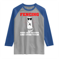 Funny Cat Fencing Raglan Shirt Make Me New Friends And Stab Them - Wonder Print Shop