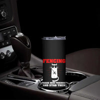 Funny Cat Fencing Skinny Tumbler Make Me New Friends And Stab Them