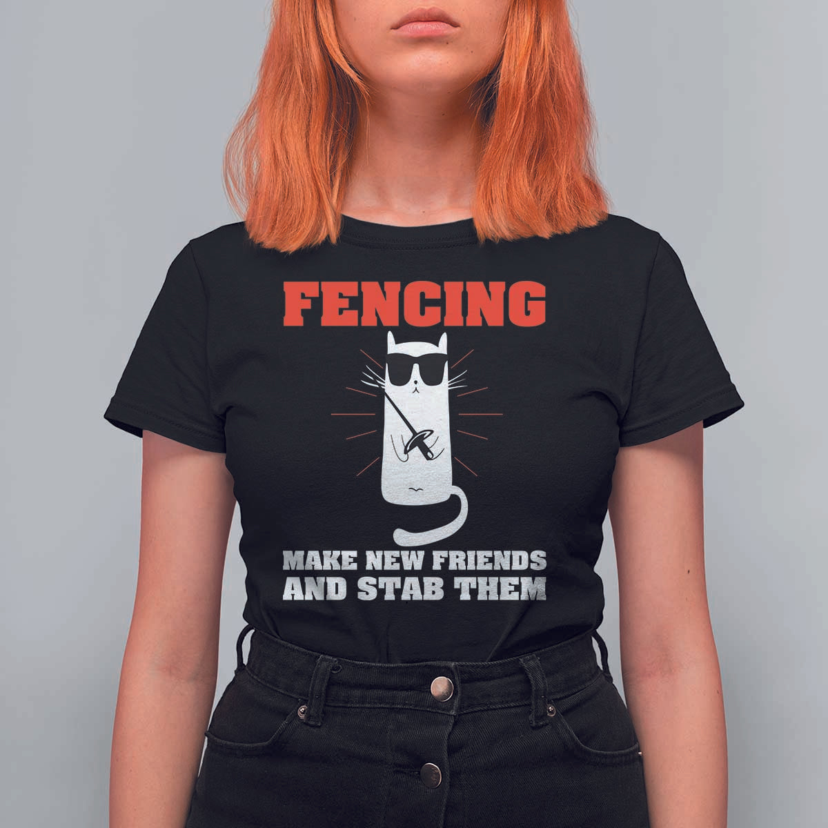 Funny Cat Fencing T Shirt For Women Make Me New Friends And Stab Them - Wonder Print Shop