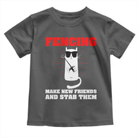 Funny Cat Fencing Toddler T Shirt Make Me New Friends And Stab Them - Wonder Print Shop