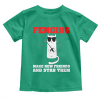 Funny Cat Fencing Toddler T Shirt Make Me New Friends And Stab Them - Wonder Print Shop